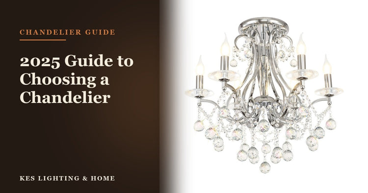 2025 Guide to Choosing a Chandelier