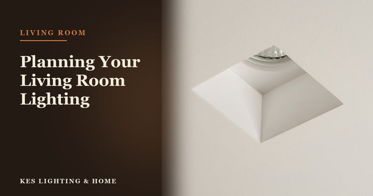 How to Plan Your Living Room Lighting to Take Your Space From Bright and Breezy to Warm and Cosy at the Flick of a Switch