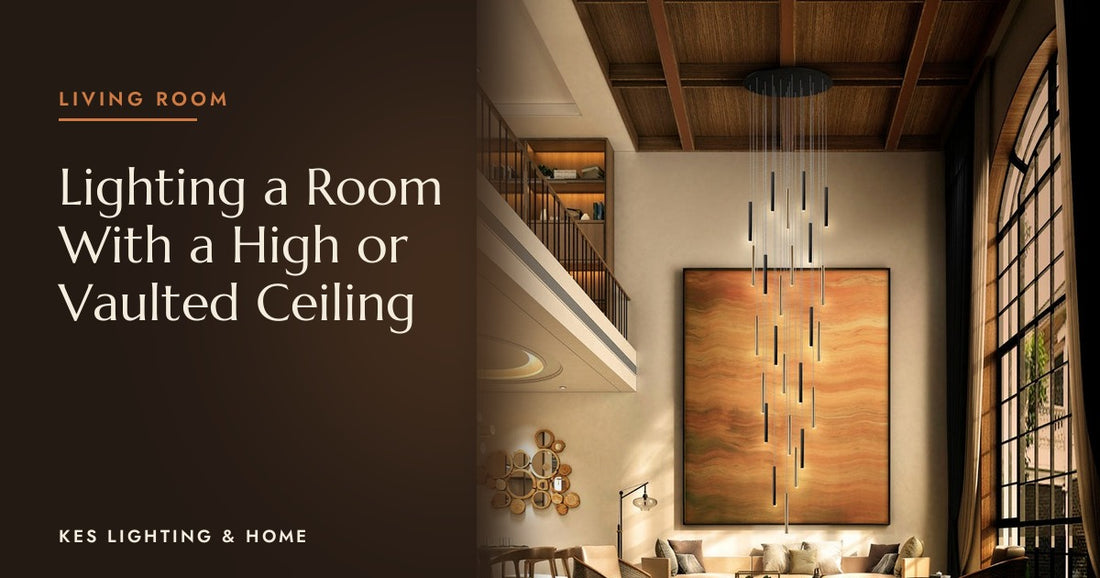 How Do You Light a Room With a High or Vaulted Ceiling?