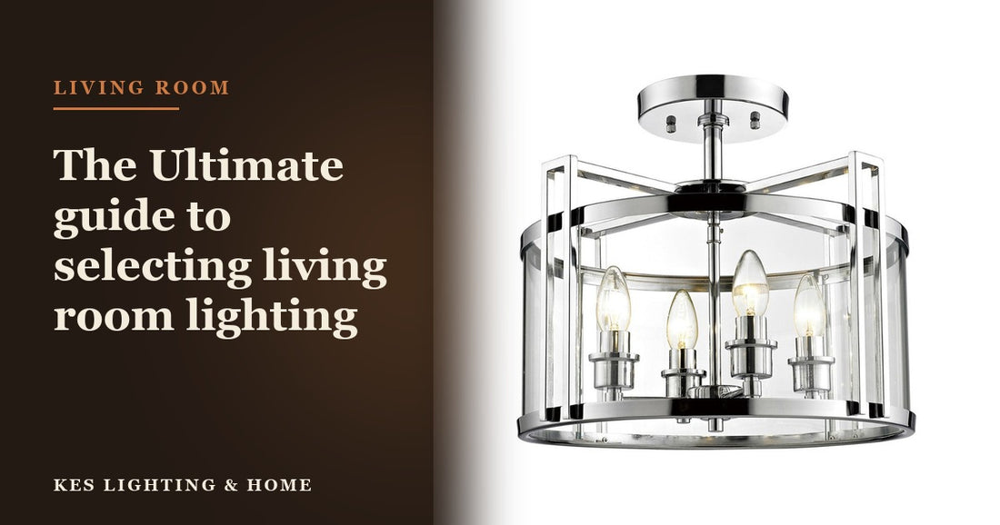 The Ultimate guide to selecting living room lighting