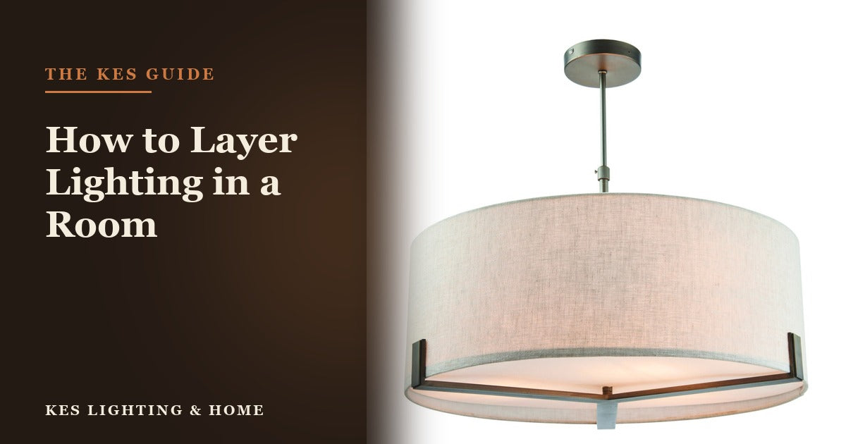 How to Layer Lighting in a Room