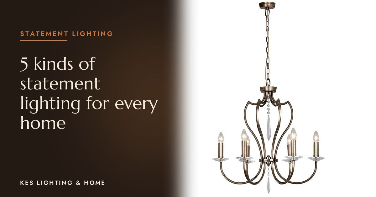 5 kinds of statement lighting for every home