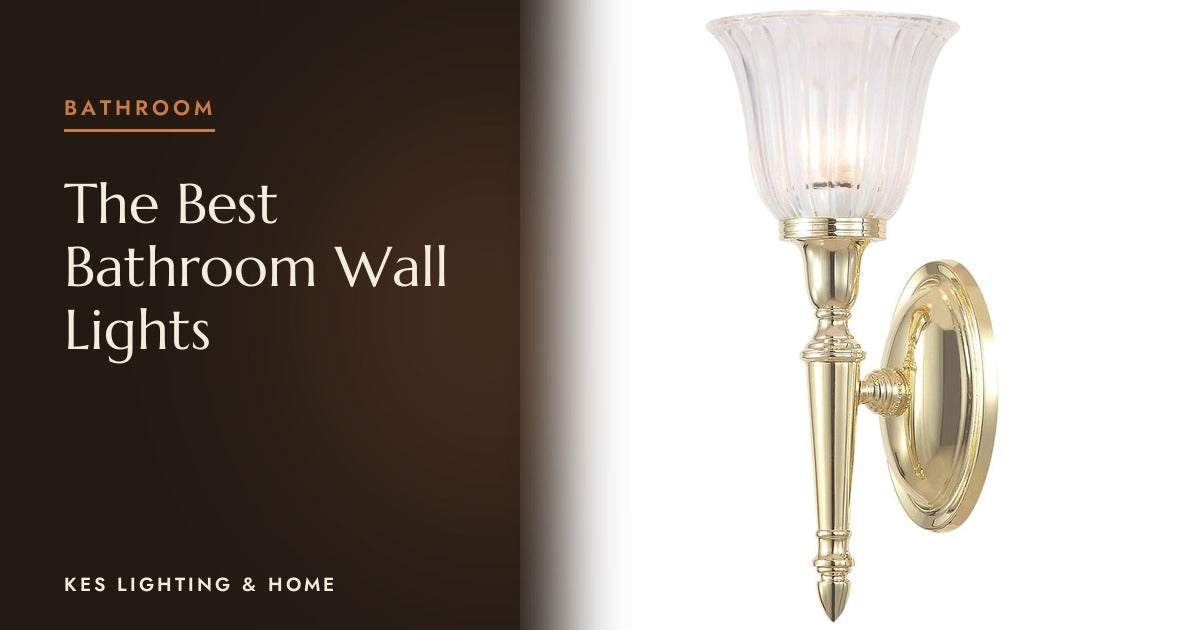 What Are the Best Bathroom Wall Lights for a UK Bathroom?