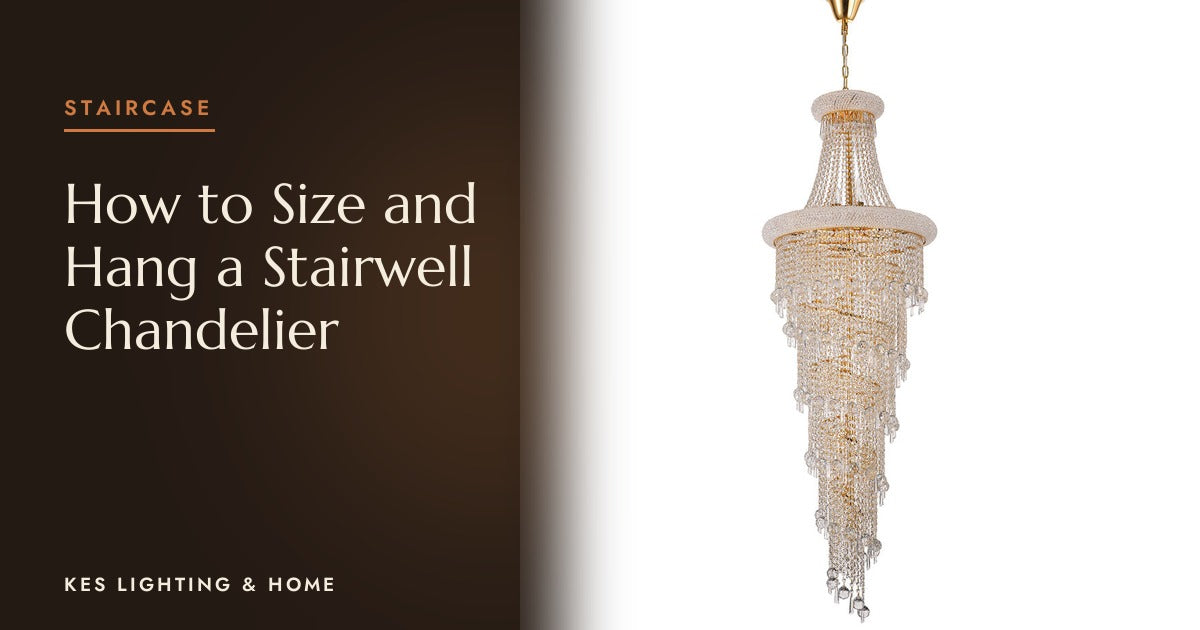 How Do You Size and Hang a Stairwell Chandelier?