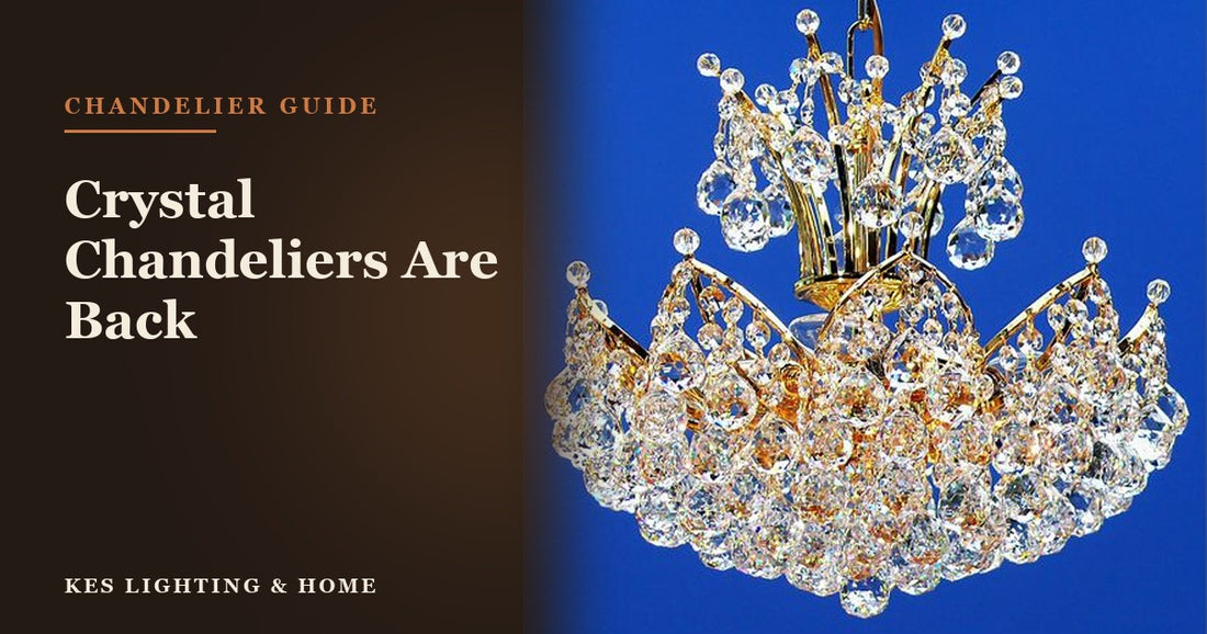 Crystal Chandeliers Are Back: Here’s Why Designers Love Them