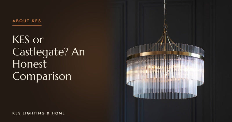 Best UK Lighting Retailer: KES or Castlegate?