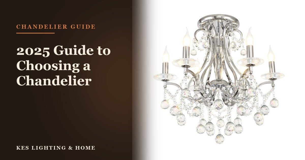 2025 Guide to Choosing a Chandelier