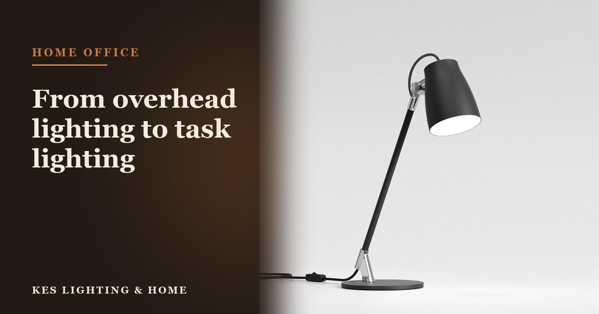 From overhead lighting to task lighting – a guide to illuminating your office with great home lighting