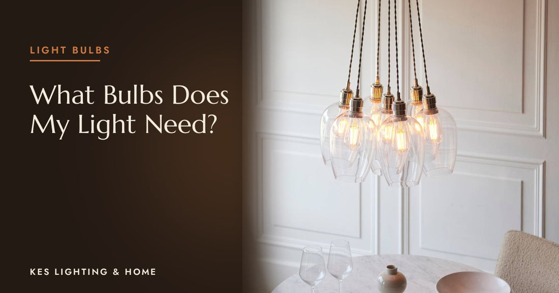 What Bulbs Does My New Light Need?