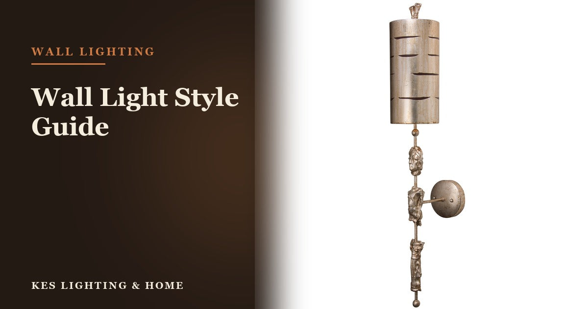 Wall Light Style Guide: 6 Trending Styles You Should Consider For Your Next Lighting Upgrade