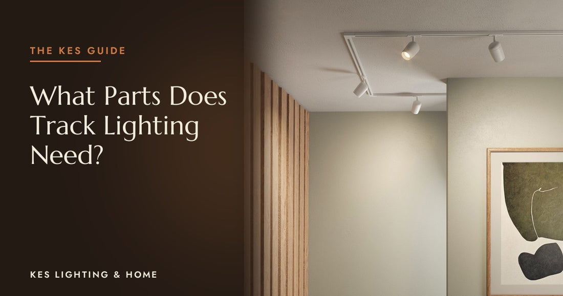 What Parts Do You Need for a Track Lighting System?