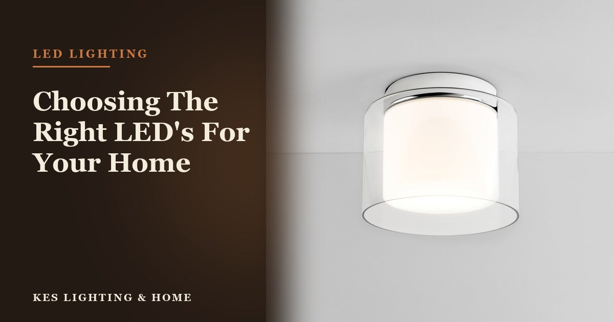 Choosing The Right LED's For Your Home