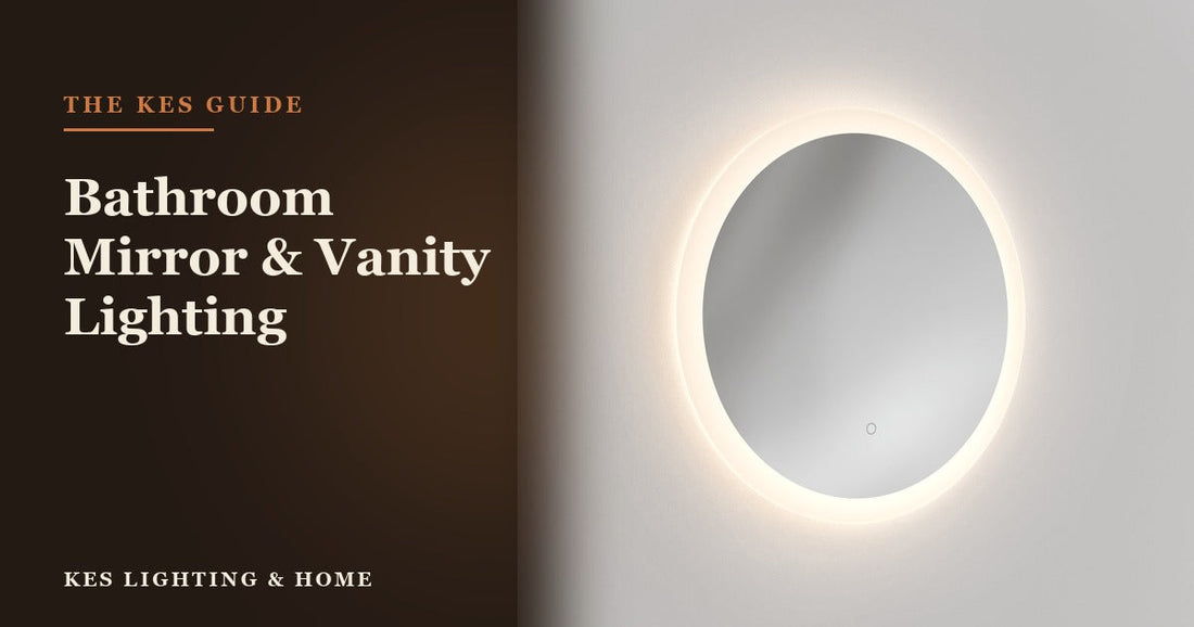 What Is the Best Bathroom Mirror and Vanity Lighting? - KES Lighting & Home