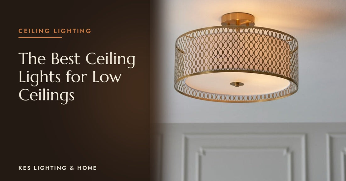What Are the Best Ceiling Lights for Low Ceilings?