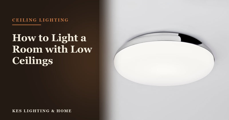 How to Light a Room with Low Ceilings