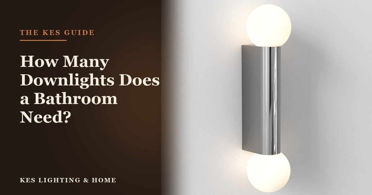 How Many Downlights Does a Bathroom Need? - KES Lighting & Home