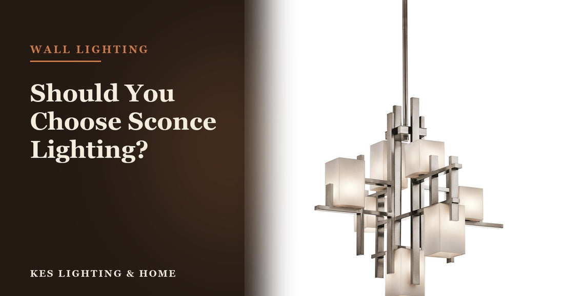 Should You Choose Sconce Lighting? Here's Our Complete Guide To Sconce Wall Lights