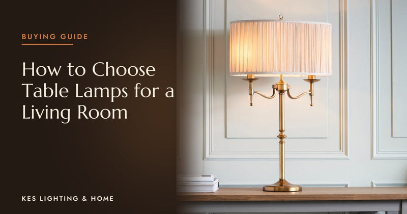 How Do You Choose Table Lamps for a Living Room?